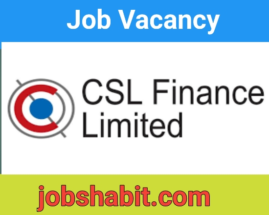 CSL Finance Job Vacancy For Credit Managers 