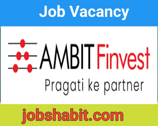 Ambit Finvest Jobs 2024 For Sales Managers / Officers | Relationship Managers